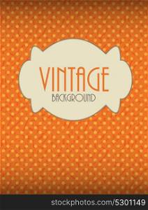 Retro Vintage Background Template Vector Illustration EPS10. Retro Vintage Background Template Vector Illustration
