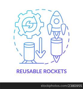 Reusable rockets blue gradient concept icon. Spacecraft building improvement. Space technology abstract idea thin line illustration. Isolated outline drawing. Myriad Pro-Bold font used. Reusable rockets blue gradient concept icon