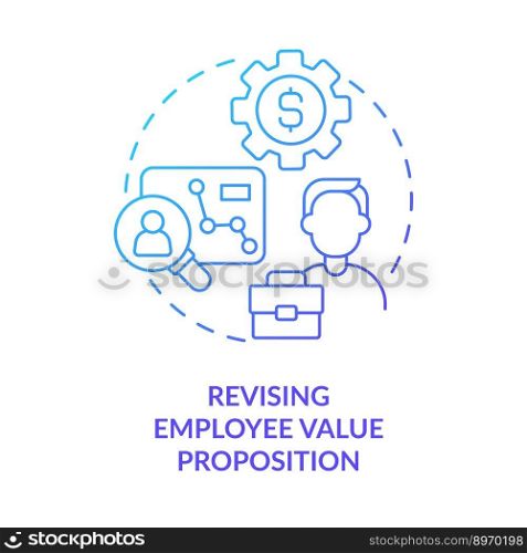 Revising employee value proposition blue gradient concept icon. DEI initiative for workplace abstract idea thin line illustration. Isolated outline drawing. Myriad Pro-Bold font used. Revising employee value proposition blue gradient concept icon