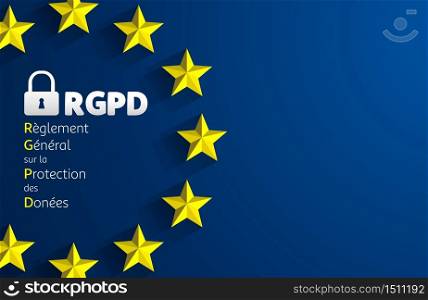 RGPD - French: Reglement general sur la protection des donnees means: GDPR - General Data Protection Regulation. EU flag. Vector illustration