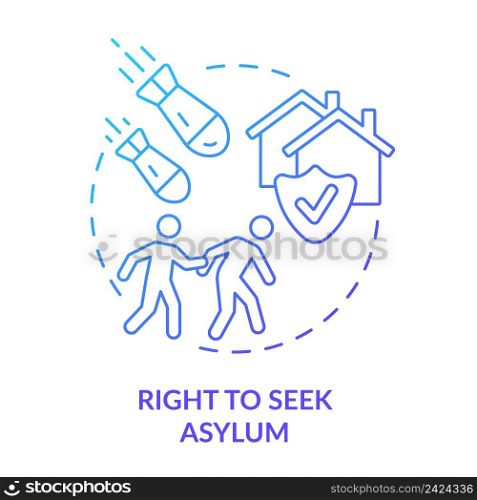 Right to seek asylum blue gradient concept icon. Shelter and safety. Asylum seekers. Refugee right abstract idea thin line illustration. Isolated outline drawing. Myriad Pro-Bold font used. Right to seek asylum blue gradient concept icon