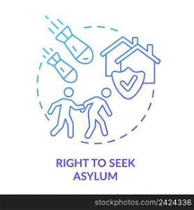 Right to seek asylum blue gradient concept icon. Shelter and safety. Asylum seekers. Refugee right abstract idea thin line illustration. Isolated outline drawing. Myriad Pro-Bold font used. Right to seek asylum blue gradient concept icon