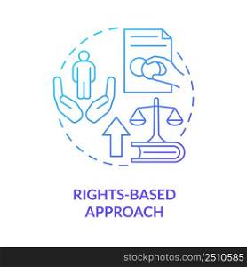 Rights based approach blue gradient concept icon. Global development. International cooperation abstract idea thin line illustration. Isolated outline drawing. Myriad Pro-Bold font used. Rights based approach blue gradient concept icon