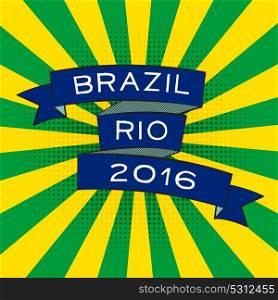 Rio 2016 Brazil Games Abstract Colorful Background.Vector Illustration. Rio 2016 Brazil Games Abstract Colorful Background.Vector Illust