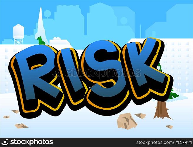 Risk. Comic book word text on abstract comics background. Retro pop art style illustration.