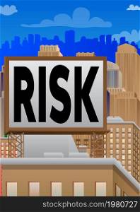 Risk text on a billboard sign atop a brick building. Outdoor advertising in the city. Large banner on roof top of a brick architecture.