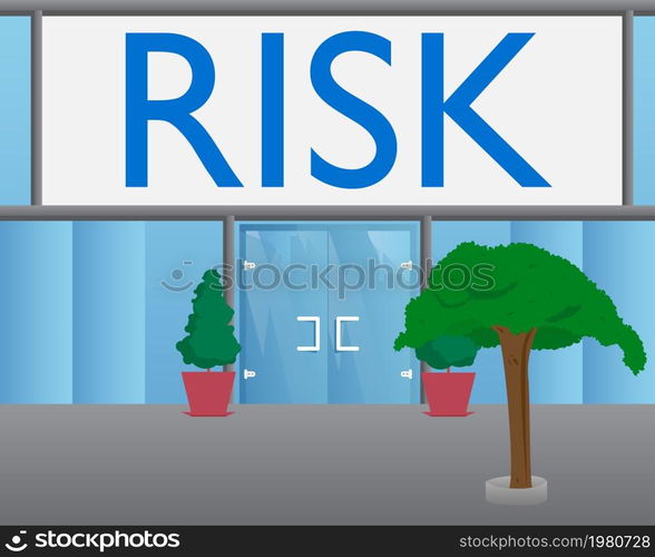 Risk text with front door background. Store, Cafe or Restaurant front with poster.