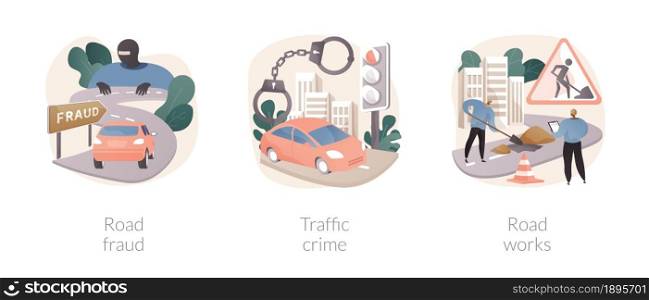Road safety abstract concept vector illustration set. Traffic crime and fraud, road works, fellow traveller, hitchhiking, criminal traffic, construction and repair, speed limit sign abstract metaphor.. Road safety abstract concept vector illustrations.