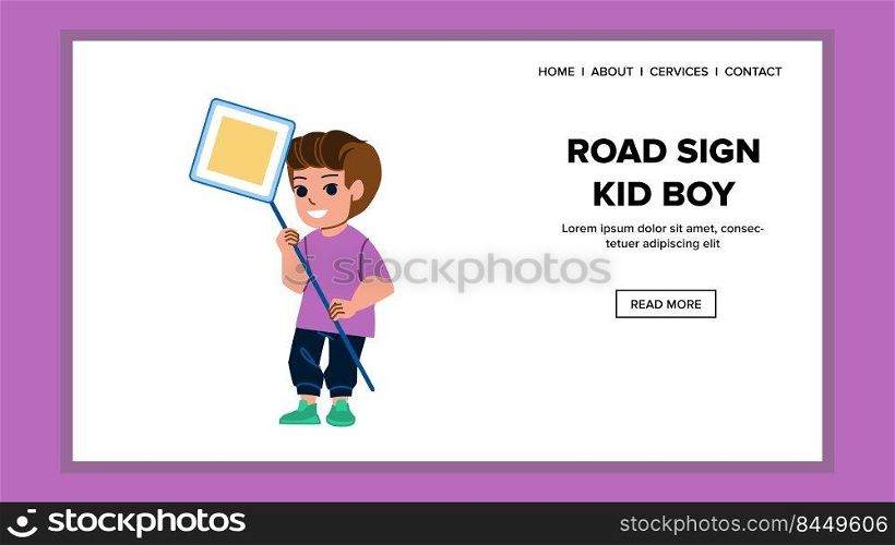 road sign kid boy vector. traffic safety children, school street play, car child road sign kid boy web flat cartoon illustration. road sign kid boy vector