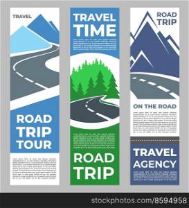 Road trip travel banners, journey and tourism agency. Vector highway, summer travel tours and road tourism banners. Pathway road in forest or highway mountains. Road trip travel banners, tourism agency journey