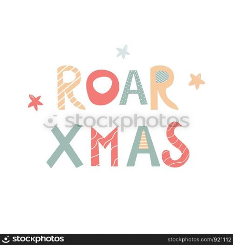 Roar Christmas hand drawn letters, dino holiday. Winter vector card, seasonal greetings