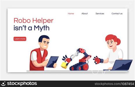 Robo helper is not myth landing page vector template. Droid engineering website interface idea with flat illustrations. Robot assistant homepage layout. Web banner, webpage cartoon concept
