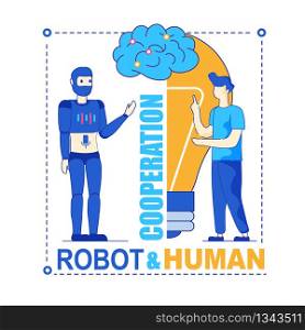 Robot and Human. Man Creating Cybernetic Brain. Productive Symbiotic Cooperation, Mutual Improvement. Future Technology, Innovation, Progress Concept. Human and Artificial Intelligence at Common Work. Robot and Human Productive Symbiotic Cooperation