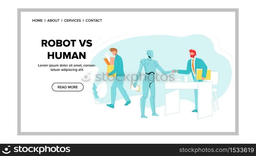 Robot Vs Human Future Replacement Conflict Vector. Dismissed Man Worker Leave Office Holding Box And Robot Handshake Colleague. Robotic Artificial Intelligence Web Flat Cartoon Illustration. Robot Vs Human Future Replacement Conflict Vector