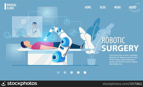 Robotic Surgery Innovative Medicine Flat Landing Page. Modern Medical Technologies. Cartoon Robot Arm Manipulating with OR Patient under Surgeon Control. Innovative Medicine. Vector Illustration. Robotic Surgery Innovative Medicine Landing Page