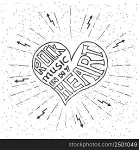 Rock music in my heart. Hand drawn lettering design with heart. Typography concept for t-shirt design or web site. Vector illustration.