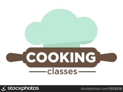 Rolling pin and chef hat cooking classes isolated icon vector culinary school foreign cuisine workshop emblem or logo food preparation dishes and meals recipe cook headdress and kitchen tool. Cooking classes isolated icon rolling pin and chef hat