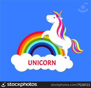 Romantic fairy tale unicorn with color mane and sharp horn running on rainbow. Mysterious horse from imagination or legends. Childish animal vector. Romantic Unicorn with Rainbow Mane and Sharp Horn
