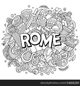 Rome hand drawn cartoon doodles illustration. Funny travel design. Creative art vector background. Handwritten text with Italian symbols, elements and objects.. Rome hand drawn cartoon doodles illustration. Funny travel design.