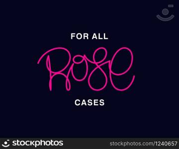 Rose. For all cases. Linear calligraphy lettering. Trendy thin line handwritten phrase. T shirt vector design. Rose. For all cases. Linear calligraphy lettering. T shirt vector design