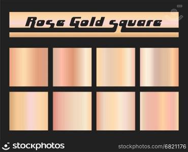 Rose gold gradient square. Rose gold gradient square set. Metallic texture background. Vector illustration.
