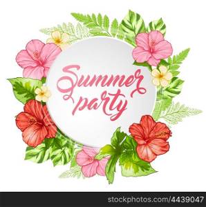 "Round banner with pink tropical flowers and green leaves. "Summer party" lettering."