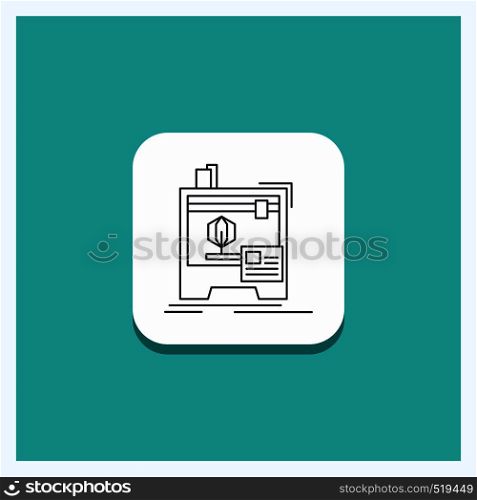 Round Button for 3d, dimensional, machine, printer, printing Line icon Turquoise Background. Vector EPS10 Abstract Template background