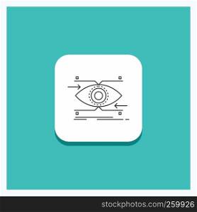 Round Button for attention, eye, focus, looking, vision Line icon Turquoise Background