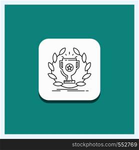 Round Button for award, cup, prize, reward, victory Line icon Turquoise Background. Vector EPS10 Abstract Template background