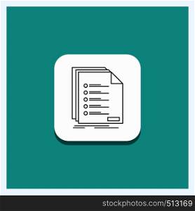 Round Button for Check, filing, list, listing, registration Line icon Turquoise Background. Vector EPS10 Abstract Template background