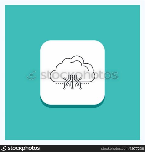 Round Button for cloud, computing, data, hosting, network Line icon Turquoise Background