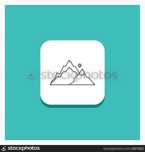 Round Button for mountain, landscape, hill, nature, tree Line icon Turquoise Background