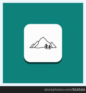 Round Button for mountain, landscape, hill, nature, tree Line icon Turquoise Background. Vector EPS10 Abstract Template background