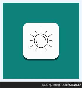 Round Button for sun, space, planet, astronomy, weather Line icon Turquoise Background. Vector EPS10 Abstract Template background