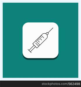 Round Button for syringe, injection, vaccine, needle, shot Line icon Turquoise Background. Vector EPS10 Abstract Template background