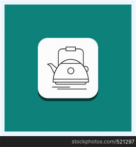 Round Button for Tea, kettle, teapot, camping, pot Line icon Turquoise Background. Vector EPS10 Abstract Template background