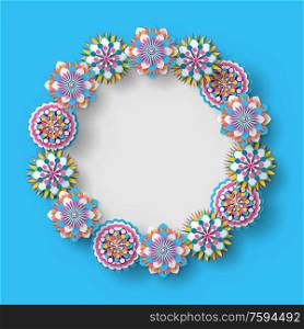 Round frame decorated with flowers vector, empty banner for text, elegant spring and summer style, framed object with origami plants with foliage. Flower Frame, Empty Banner of Rounded Shape Vector