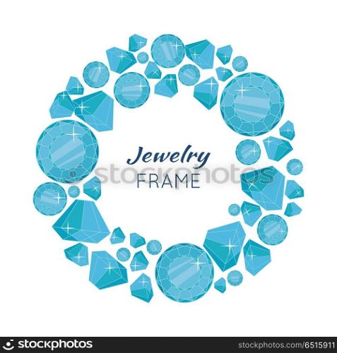 Round Frame Made of Diamonds.. Jewelry round frame with space for text. Round frame made of blue shiny diamonds. Blue shiny diamonds on on white background. Diamond decoration. Vector illustration in flat.