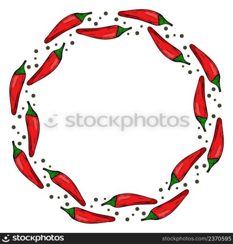 Round frame with chili peppers. Bright red pepper in a circle. Spicy spicy vegetables rim vector illustration