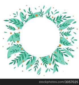 Round frame with flat foliage, berries and place for text. Turquoise branches with foliage. Greeting card with place for text. Delicate vector template for banners, invitations and your creativity.. Round frame with flat foliage, berries and place for text. Turquoise branches with foliage. Greeting card with place for text. Delicate vector template