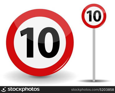 Round Red Road Sign Speed limit 10 kilometers per hour. Vector Illustration. EPS10. Round Red Road Sign Speed limit 10 kilometers per hour. Vector Illustration.