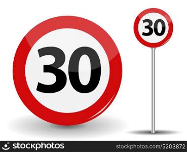 Round Red Road Sign Speed limit 30 kilometers per hour. Vector Illustration. EPS10. Round Red Road Sign Speed limit 30 kilometers per hour. Vector Illustration.