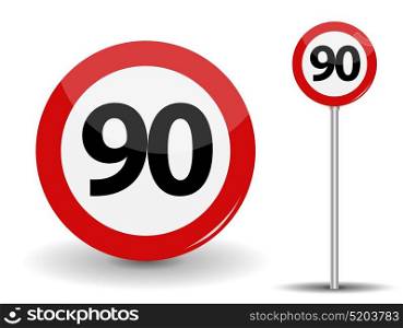 Round Red Road Sign Speed limit 90 kilometers per hour. Vector Illustration. EPS10. Round Red Road Sign Speed limit 90 kilometers per hour. Vector Illustration.