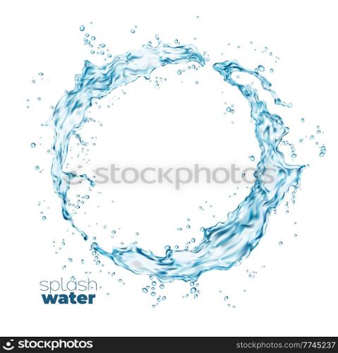 Round swirl water flow splash with splatters, vector isolated clean blue water wave. Water pour flow circle splashing with drops, liquid blue clear aqua with fresh droplets of crystal pure drink. Round swirl water flow splash with wave splatters
