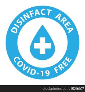 Round symbol for disinfected areas of Covid-19. Covid free zone.Vector eps10