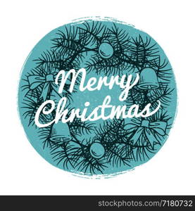 Round vintage Christmas banner with hand drawn wreath and text Merry Christmas isolated on white. Vector illustration. Round vintage Christmas banner with hand drawn wreath and text Merry Christmas