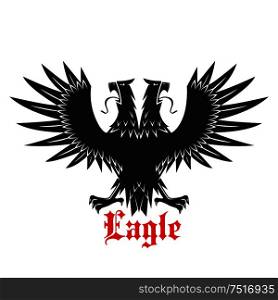 Royal double headed black heraldic eagle symbol with outstretched legs and wings with medieval stylized pointed feathers and caption Eagle below. May be use as tattoo, t-shirt or coat of arms design. Double headed black heraldic eagle icon