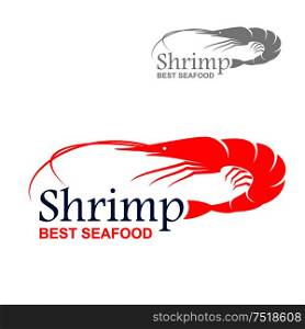 Royal red shrimp icon with caption Shrimp and Best Seafood, including smaller variant in gray color. May be use as cafe signboard or fish market badge design. Best seafood badge design with royal red shrimp