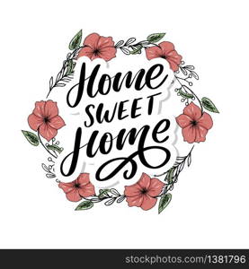 &rsquo;home sweet home&rsquo; hand lettering, quarantine pandemic letter text words calligraphy vector slogan. &rsquo;home sweet home&rsquo; hand lettering, quarantine pandemic letter text words calligraphy vector illustration slogan