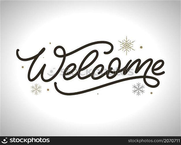 &rsquo;welcome&rsquo; hand lettering, vector calligraphy text greeting. &rsquo;welcome&rsquo; hand lettering, vector calligraphy text greeting card